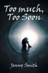 Jenny Smith - Too Much, Too Soon