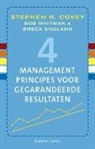 Stephen R. Covey, Breck England, Bob Whitman - 4 managementprincipes voor gegarandeerde resultaten