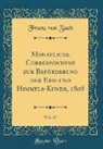 Franz von Zach - Monatliche Correspondenz zur Beförderung der Erd-und Himmels-Kunde, 1808, Vol. 17 (Classic Reprint)