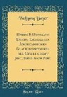 Wolfgang Bayer - Herrn P. Wolfgang Bayers, Ehemaligen Americanischen Glaubenspredigers der Gesellschaft Jesu, Reise nach Peru (Classic Reprint)