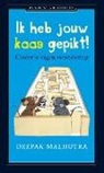 Deepak Malhotra - Ik heb jouw kaas gepikt