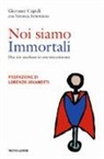Giovanni Cupidi, Veronica Femminino - Noi siamo immortali. Due vite racchiuse in una sola esistenza