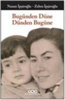 Nazan Ipsiroglu, Zehra Ipsiroglu - Bugünden Düne Dünden Bugüne