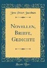 Jens Peter Jacobsen - Novellen, Briefe, Gedichte (Classic Reprint)