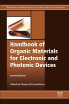 Oksana Ostroverkhova, Oksana (Associate Professor Ostroverkhova, Oksana (Professor Ostroverkhova, Oksana Ostroverkhova, Oksana (Professor Ostroverkhova, Ostroverkhova Oksana - Handbook of Organic Materials for Electronic and Photonic Devices