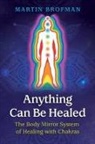 Martin Brofman - Anything Can Be Healed