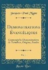 Jacques-Paul Migne - Demonstrations Évangéliques, Vol. 1