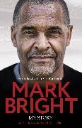 Kevin Brennan, Mark Bright,  Bright Mark - My Story - From Foster Care to Footballer