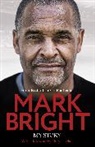 Kevin Brennan, Mark Bright - My Story