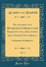 Alexander von Humboldt - Alexander von Humboldt's Reise in die Aequinoctial-Gegenden des Neuen Continents, Vol. 2