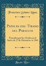 Francisco Solano López - Papeles del Tirano del Paraguay