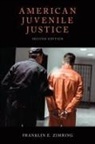 Franklin E. Zimring, Franklin E. (William G. Simon Professor o Zimring, Franklin E. (William G. Simon Professor of Law and Faculty Director Zimring - American Juvenile Justice