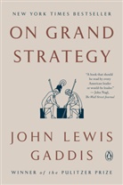 John Lewis Gaddis, Gaddis John Lewis - On Grand Strategy