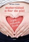 Miriam Tirado, Míriam Tirado - Maternidad a flor de piel: La gran aventura de tu vida; Raw Motherhoo