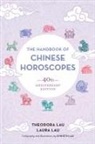 Kenneth Lau, Laura Lau, Theodora Lau, Kenneth Lau - The Handbook of Chinese Horoscopes