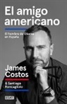 James Costos, Santiago Roncagliolo - El amigo americano / An American Friend