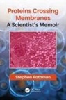 Stephen Rothman, Stephen (Prof. Emeritus Rothman, Stephen (Prof. Emeritus @ Uni of Ca Rothman, Rothman Stephen - Proteins Crossing Membranes