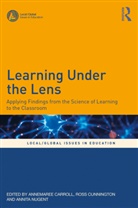 Annemaree Carroll, Annemaree (University of Queensland Carroll, Ross Cunnington, Annita Nugent, Annemaree Carroll, Annemaree (University of Queensland Carroll... - Learning Under the Lens