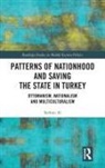Serhun Al - Patterns of Nationhood and Saving the State in Turkey
