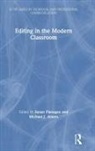 Michael Flanagan Albers, Suzan Albers Flanagan, Michael Albers, Michael J. Albers, Suzan Flanagan - Editing in the Modern Classroom