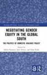 Sohela Hickey Nazneen, Sam Hickey, Hickey Sam, Sohela Nazneen, Nazneen Sohela, Eleni Sifaki - Negotiating Gender Equity in the Global South