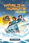 Joe Craig, Dylan Gibson - Reading Planet KS2 - World of Robots: Hijack!- Level 4: Earth/Grey band