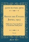 Société Des Études Juives - Revue des Études Juives, 1913, Vol. 65