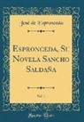 José De Espronceda - Espronceda, Su Novela Sancho Saldaña, Vol. 1 (Classic Reprint)