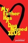 Jonathan - My Father Has A Dog Named Zeus