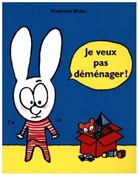 Stephanie Blake, Stéphanie Blake, Stephanie (1968-....) Blake, Blake Stephanie, Stephanie Blake - Je veux pas déménager !