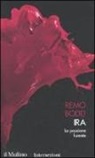Remo Bodei - Ira. La passione furiosa. I 7 vizi capitali