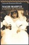 Nagib Mahfuz - Canto di nozze