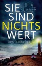 Drea Summer - Sie sind nichts wert