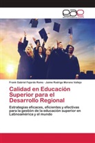 Frank Gabrie Fajardo Romo, Frank Gabriel Fajardo Romo, Jaime Moreno Vallejo, Jaime Rodrigo Moreno Vallejo - Calidad en Educación Superior para el Desarrollo Regional