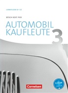 Antje Kost, Benjamin Döhler, Norber Büsch, Norbert Büsch, Benjami Döhler, Benjamin Döhler... - Automobilkaufleute - Neubearbeitung 2017 - 3: Automobilkaufleute - Ausgabe 2017 - Band 3: Lernfelder 9-12