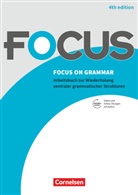 Pau Maloney, Paul Maloney, Brian McCredie - Focus on Grammar - Arbeitsbuch zur Wiederholung zentraler grammatischer Strukturen - Ausgabe 2019 (4th Edition) - B1/B2
