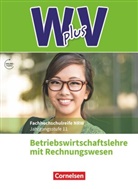 Hans-Peter Bergen, Hans-Peter von de Bergen, Hans-Peter von den Bergen, Christian Fritz, Ut Eichborn, Uta Eichborn... - W plus V, Höhere Berufsfachschule NRW, Ausgabe 2019 - 1: W plus V - Wirtschaft für Fachoberschulen und Höhere Berufsfachschulen - BWL mit Rewe -  Fachhochschulreife Nordrhein-Westfalen - Ausgabe 2019 - Band 1: 11. Jahrgangsstufe
