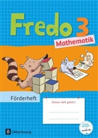 Anne Strothmann, Mechtild Balins, Mechtilde Balins, Rit Dürr, Rita Dürr, Nico Franzen-Stephan... - Fredo - Mathematik - Zu allen Ausgaben: Fredo - Mathematik - Zu Ausgabe A - 2015 und Ausgabe B - 3. Schuljahr