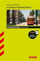 Rainer Jacob, Tennessee Williams - STARK Tennessee Williams: A Streetcar Named Desire - Englisch - Interpretationen, m. 1 Buch, m. 1 Beilage