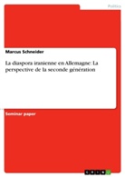 Marcus Schneider - La diaspora iranienne en Allemagne: La perspective de la seconde génération