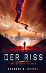 Brandon Q Morris, Brandon Q. Morris - Der Riss