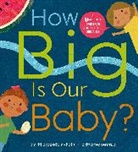Smriti Prasadam-Halls, Britta Teckentrup, Teckentrup Britta - How Big is Our Baby?