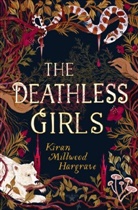Kiran Millwood Hargrave, Kiran Millwood Hargrave - The Deathless Girls