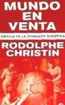 Rodolphe Christin - Mundo en venta : crítica de la sinrazón turística