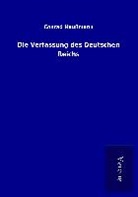 Conrad Haußmann - Die Verfassung des Deutschen Reichs