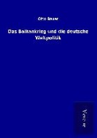 Otto Bauer - Das Balkankrieg und die deutsche Weltpolitik