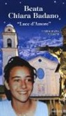 Mariagrazia Magrini - Beata Chiara Badano. «Luce d'amore»