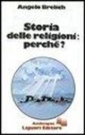 Angelo Brelich - Storia delle religioni perché?