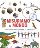 Clive Giffon, P. Boston - Misuriamo il mondo. Confrontiamo ciò che ci circonda