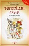 Mauro Giorgio Ferretti - Templari oggi. I custodi del tempio